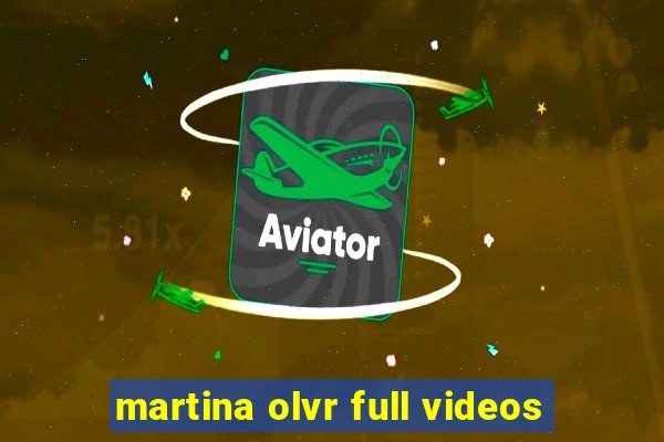 martina olvr full videos