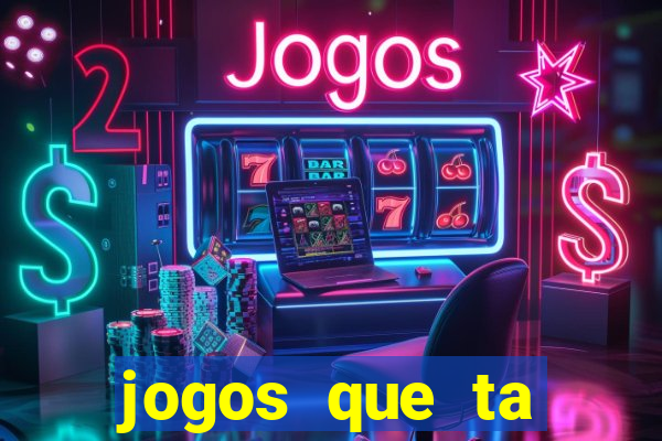jogos que ta pagando agora