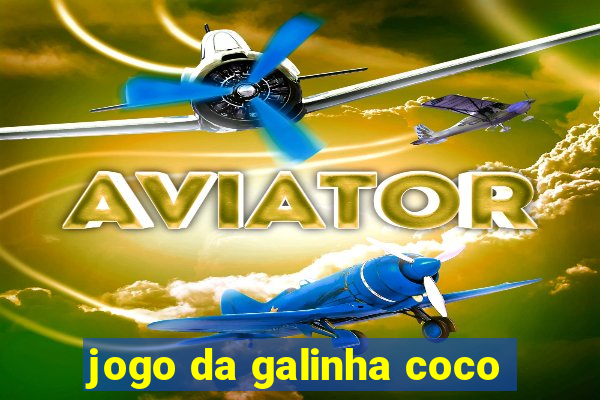 jogo da galinha coco