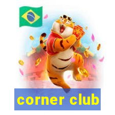 corner club