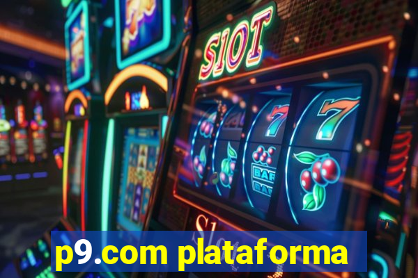 p9.com plataforma