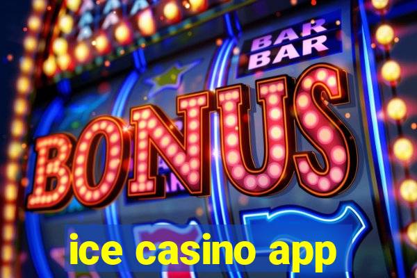 ice casino app