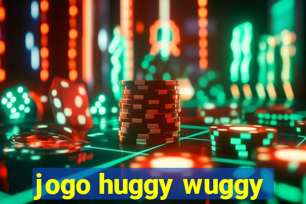 jogo huggy wuggy