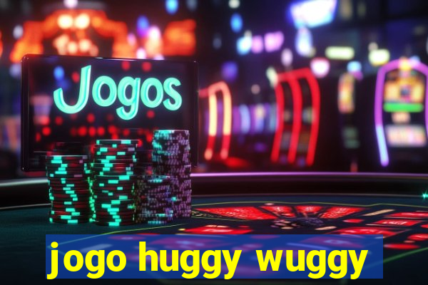 jogo huggy wuggy