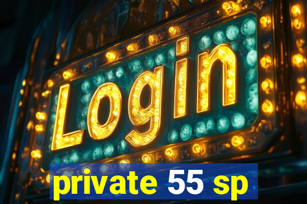 private 55 sp