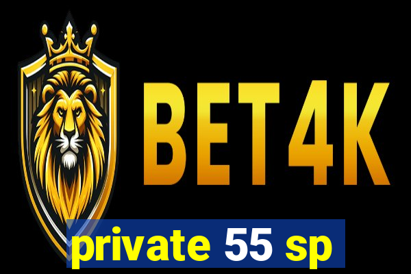 private 55 sp