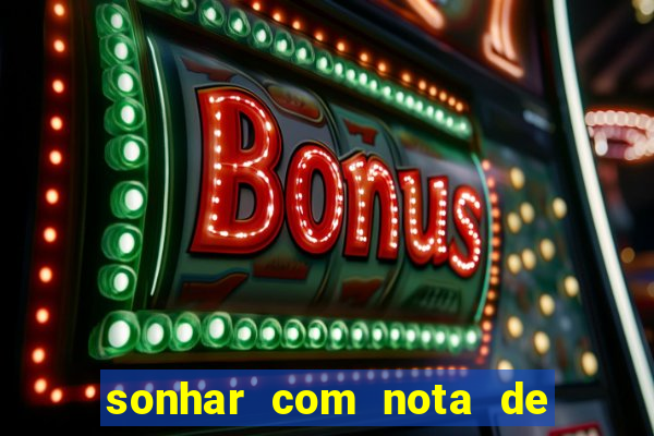 sonhar com nota de 5 reais jogo do bicho