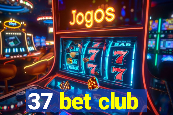 37 bet club