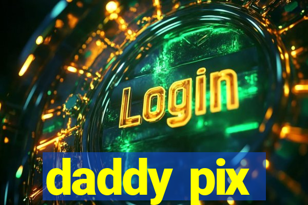 daddy pix