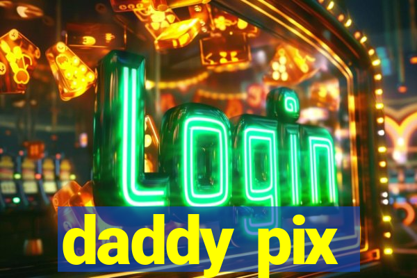 daddy pix