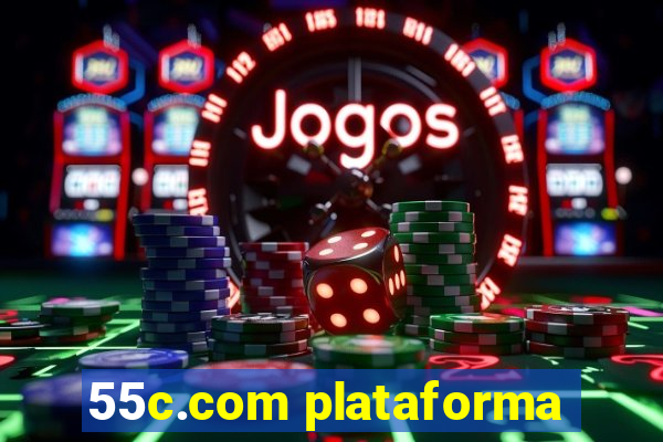 55c.com plataforma