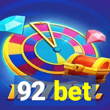 92 bet