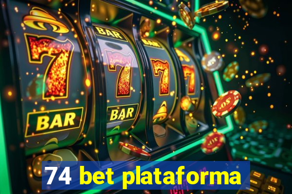 74 bet plataforma