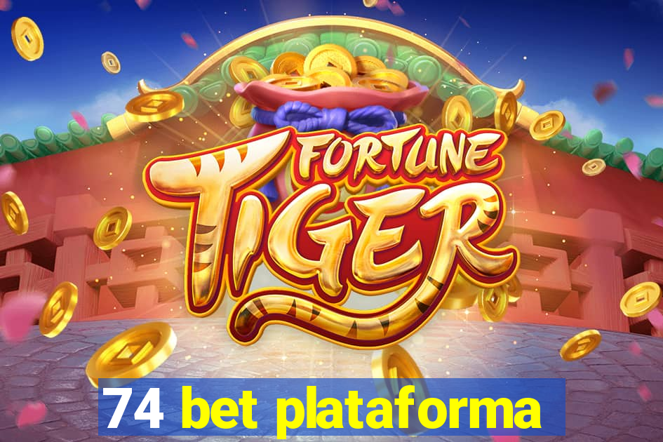74 bet plataforma