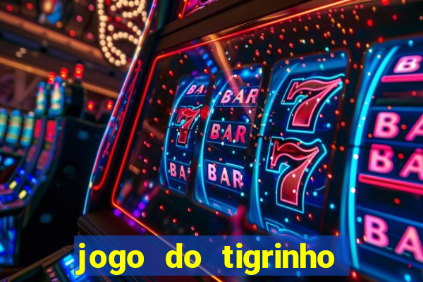 jogo do tigrinho apk dinheiro infinito