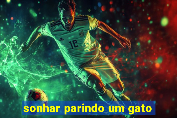 sonhar parindo um gato