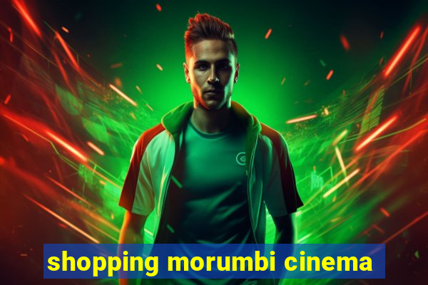 shopping morumbi cinema