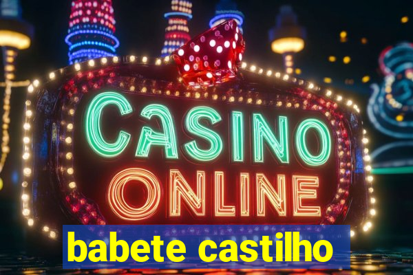 babete castilho