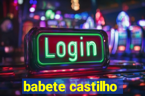 babete castilho