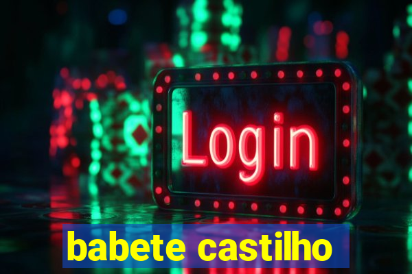 babete castilho
