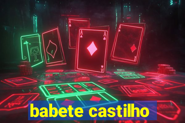 babete castilho