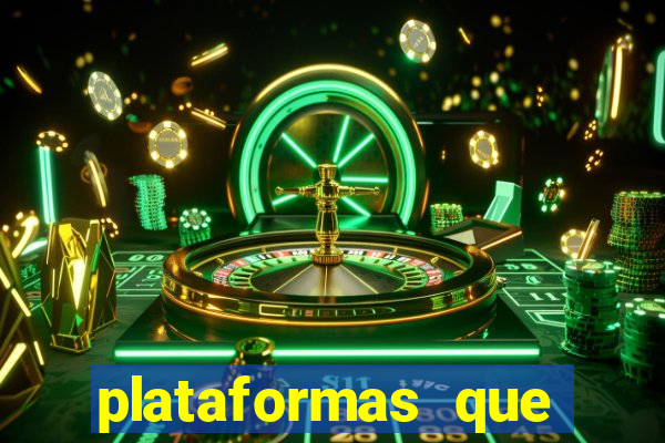 plataformas que estao pagando agora