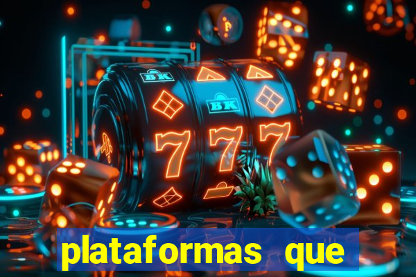 plataformas que estao pagando agora