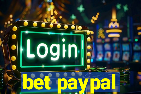 bet paypal