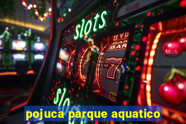 pojuca parque aquatico