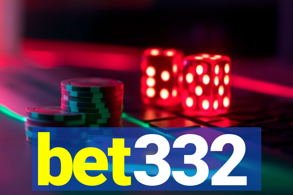 bet332