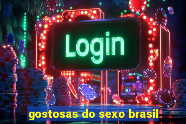 gostosas do sexo brasil