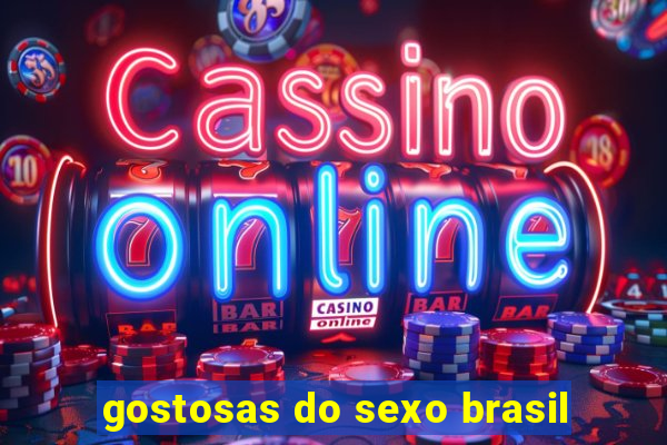 gostosas do sexo brasil