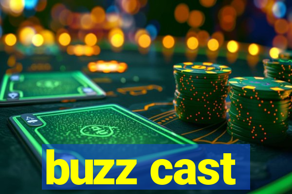 buzz cast
