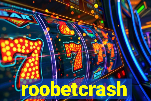 roobetcrash