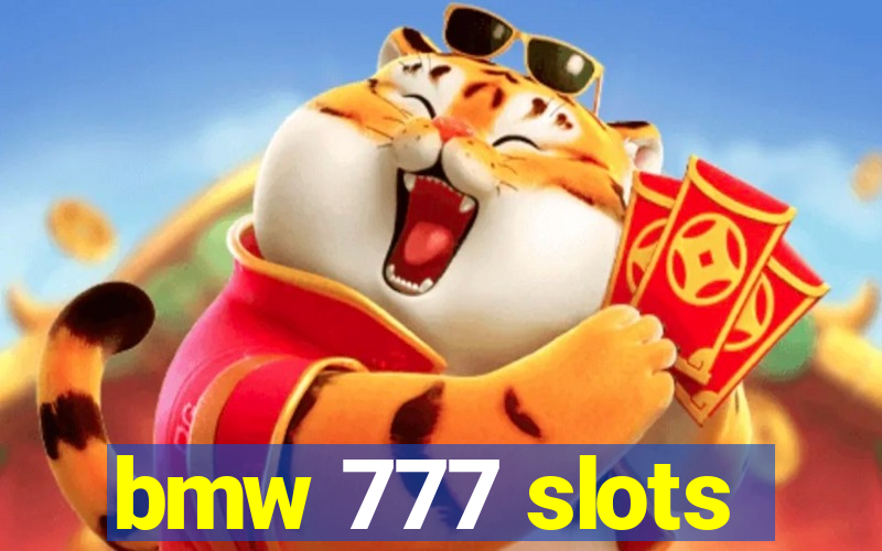 bmw 777 slots