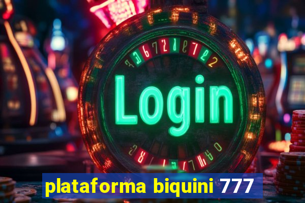 plataforma biquini 777