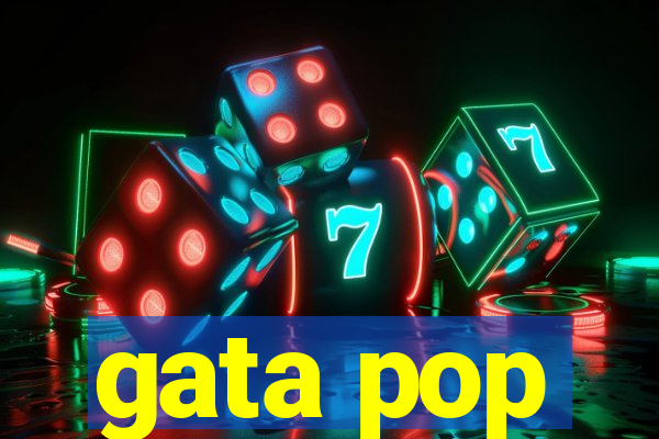 gata pop