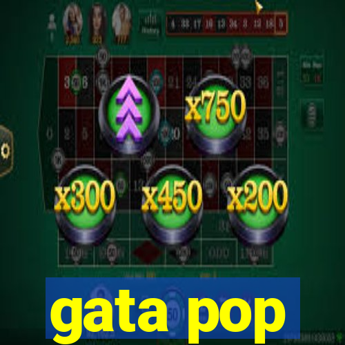gata pop
