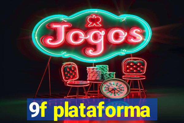 9f plataforma