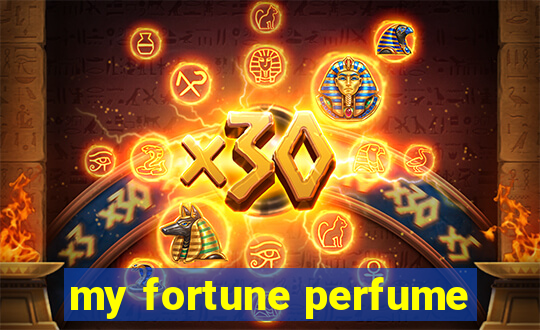 my fortune perfume