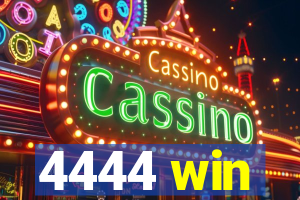 4444 win