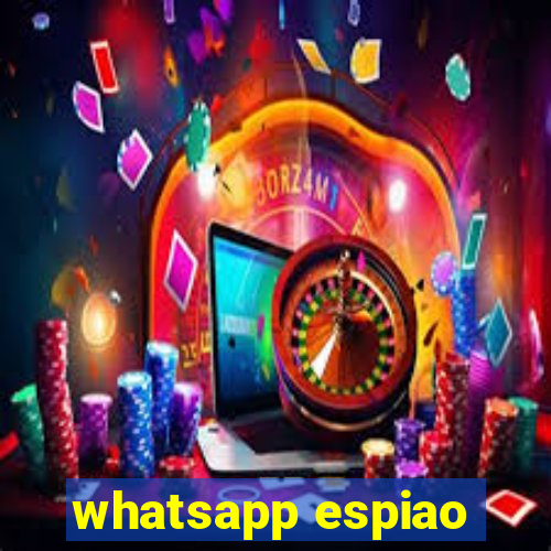 whatsapp espiao