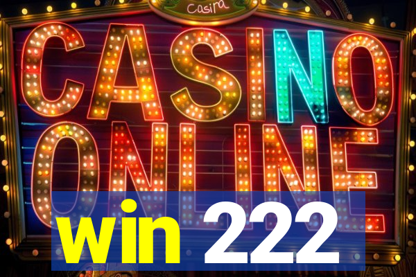 win 222