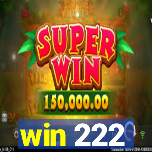 win 222