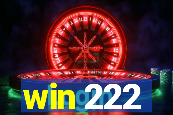 win 222