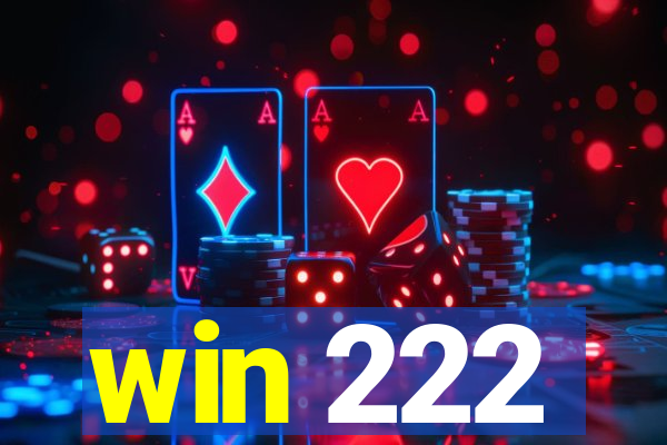 win 222