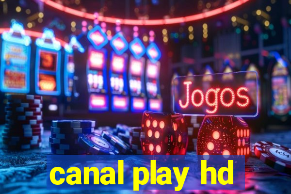 canal play hd