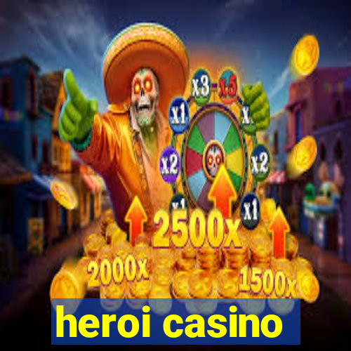 heroi casino