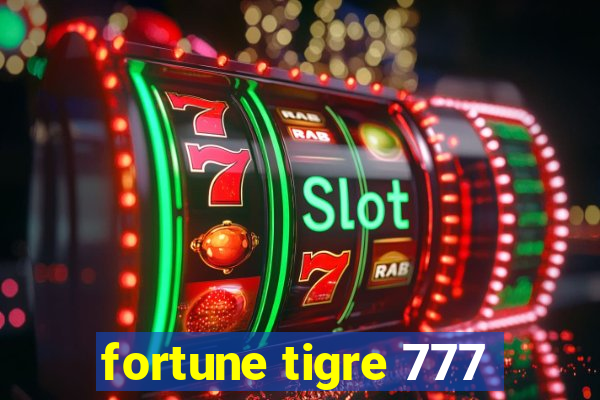 fortune tigre 777