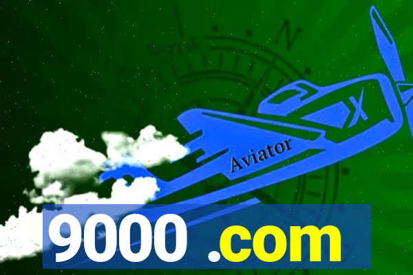 9000 .com